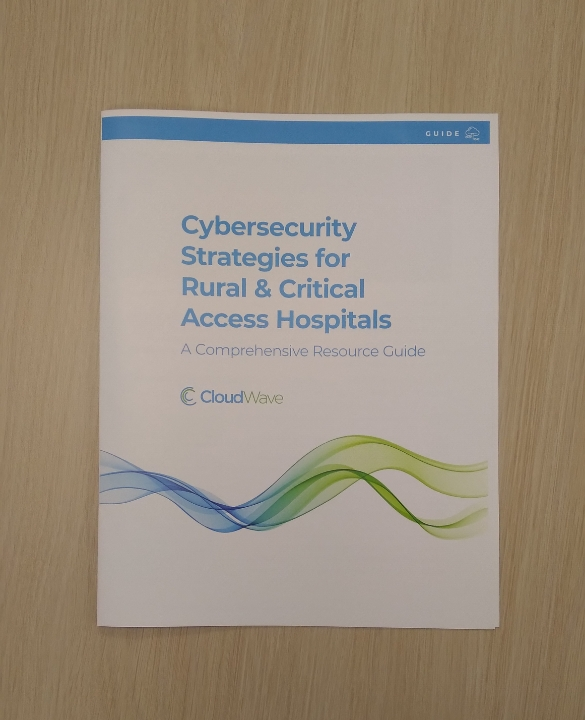 CloudWave (Cybersecurity Strategies for Rural & Critical Access Hospitals) Booklet (Eaches)